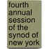 Fourth Annual Session Of The Synod Of New York