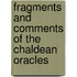 Fragments And Comments Of The Chaldean Oracles