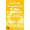 Free Trade, Fairness And The New Protectionism door Jagdish N. Bhagwati