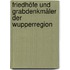Friedhöfe und Grabdenkmäler der Wupperregion