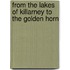 From The Lakes Of Killarney To The Golden Horn