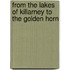 From The Lakes Of Killarney To The Golden Horn