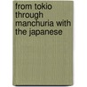From Tokio Through Manchuria with the Japanese by Louis Livingston Seaman