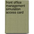 Front Office Management Simulation Access Card