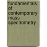 Fundamentals of Contemporary Mass Spectrometry door Dominic M. Desiderio