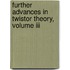 Further Advances In Twistor Theory, Volume Iii