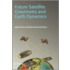 Future Satellite Gravimetry and Earth Dynamics