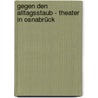 Gegen den Alltagsstaub - Theater in Osnabrück by Unknown