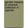 Gender Impacts of Revenue Collection in Uganda door Nite Tanzarn