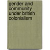 Gender and Community Under British Colonialism by Siu Keung Cheung