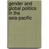 Gender and Global Politics in the Asia-Pacific door Katrina Lee-Koo