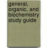 General, Organic, and Biochemistry Study Guide door Wendy Gloffke