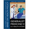 Generalist Medicine And The U.S. Health System door Isaacs