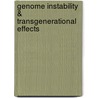 Genome Instability & Transgenerational Effects door Igor Kovalchuk
