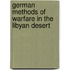 German Methods Of Warfare In The Libyan Desert