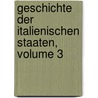 Geschichte Der Italienischen Staaten, Volume 3 door Heinrich Leo