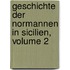 Geschichte Der Normannen in Sicilien, Volume 2