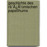 Geschichte Des Rã¯Â¿Â½Mischen Papstthums door Wilhelm Wattenbach