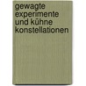 Gewagte Experimente und kühne Konstellationen door Günter Oesterle