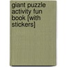 Giant Puzzle Activity Fun Book [With Stickers] by Anna Pomaska
