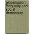 Globalisation, Inequality And Social Democracy