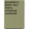Gooseberry Patch Very Merry Christmas Cookbook by Unknown