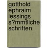 Gotthold Ephraim Lessings S?mmtliche Schriften by Gotthold Ephraim Lessing