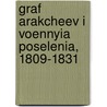 Graf Arakcheev I Voennyia Poselenia, 1809-1831 door . Anonymous