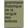 Grammaire Historique De La Langue Des Felibres door Eduard Koschwitz