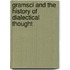 Gramsci and the History of Dialectical Thought
