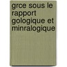 Grce Sous Le Rapport Gologique Et Minralogique by Andr� Cordella