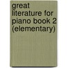 Great Literature for Piano Book 2 (Elementary) door Gail Smith
