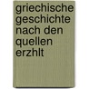 Griechische Geschichte Nach Den Quellen Erzhlt door Karl Ludwig Roth