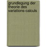 Grundlegung Der Theorie Des Variations-Calculs door Aloys Mayr