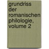 Grundriss Der Romanischen Philologie, Volume 2 by Gustav Gröber