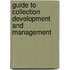 Guide To Collection Development And Management