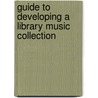 Guide To Developing A Library Music Collection by Robert Michael Fling
