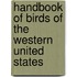 Handbook Of Birds Of The Western United States