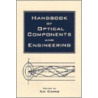 Handbook Of Optical Components And Engineering by Kai Chang