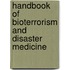 Handbook of Bioterrorism and Disaster Medicine