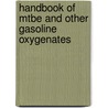 Handbook of Mtbe and Other Gasoline Oxygenates door S. Halim Hamid