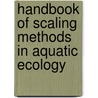 Handbook of Scaling Methods in Aquatic Ecology door Laurent Seuront