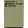 Handbuch der personenzentrierten Spieltherapie door Herbert Goetze