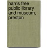 Harris Free Public Library And Museum, Preston by John Convey