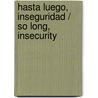 Hasta luego, Inseguridad / So Long, Insecurity door Beth Moore