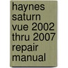 Haynes Saturn Vue 2002 Thru 2007 Repair Manual door Tim Imhoff