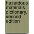 Hazardous Materials Dictionary, Second Edition