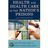 Health and Health Care in the Nation's Prisons door Professor Melvin Delgado