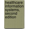 Healthcare Information Systems, Second Edition door Kevin Beaver