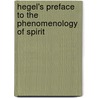 Hegel's Preface To The Phenomenology Of Spirit by Yirmiahu Yovel